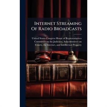 Internet Streaming Of Radio Broadcasts
