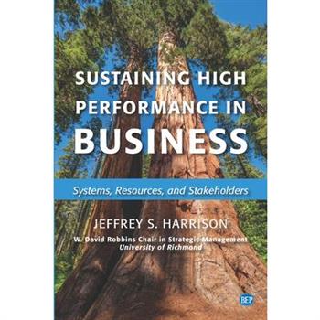 Sustaining High Performance in BusinessSystems, Resources, and Stakeholders