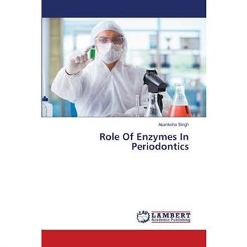 Role Of Enzymes In Periodontics