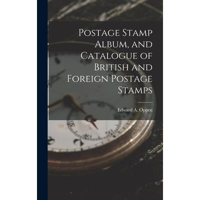 Postage Stamp Album, and Catalogue of British and Foreign Postage Stamps