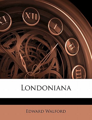 Londoniana Volume 1