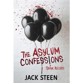 The Asylum Confessions