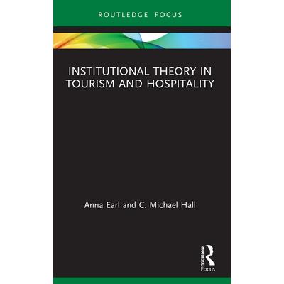 Institutional Theory in Tourism and Hospitality