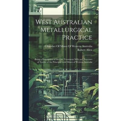 West Australian Metallurgical Practice