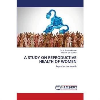 A Study on Reproductive Health of Women