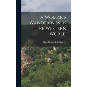 A Woman's Wanderings in the Western World