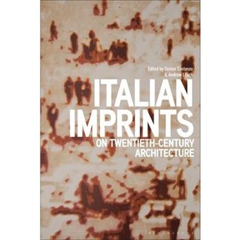Italian Imprints on Twentieth-Century Architecture