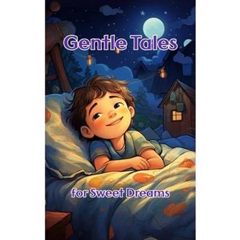 Gentle Tales for Sweet Dreams