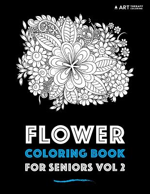 Flower Coloring Book For Seniors Vol 2