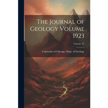 The Journal of Geology Volume 1923; Volume 31