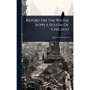 Report On The Water Supply System Of Chicago