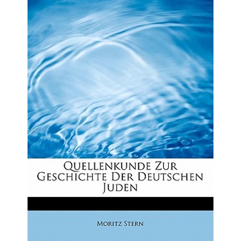 Quellenkunde Zur Geschichte Der Deutschen Juden
