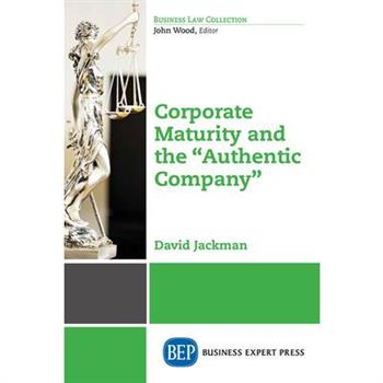 Corporate Maturity and the Authentic Company