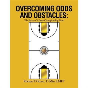 Overcoming Odds and Obstacles