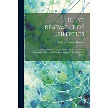 The Eye Treatment of Epileptics