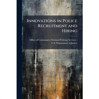 Innovations in Police Recruitment and Hiring