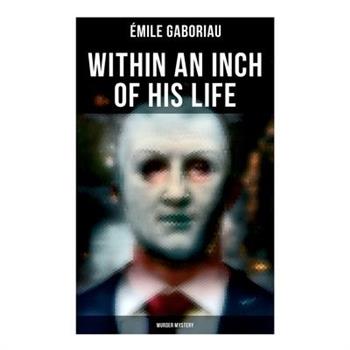 Within an Inch of His Life (Murder Mystery)