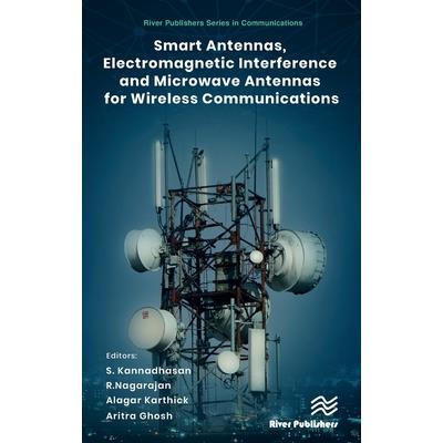 Smart Antennas, Electromagnetic Interference and Microwave Antennas for Wireless Communications