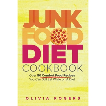 Junk Food Diet Cookbook