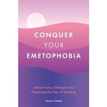 Conquer Your Emetophobia
