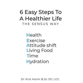 6 Easy Steps To A Healthier Life