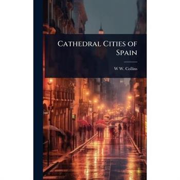 Cathedral Cities of Spain