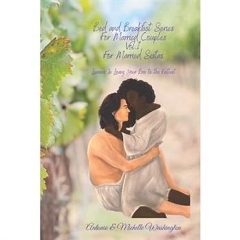 Bed and Breakfast Series - for Married Sistas, Volume I