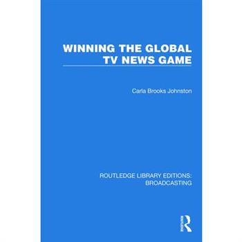 Winning the Global TV News Game Winning the Global TV News Game