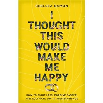 I Thought This Would Make Me Happy