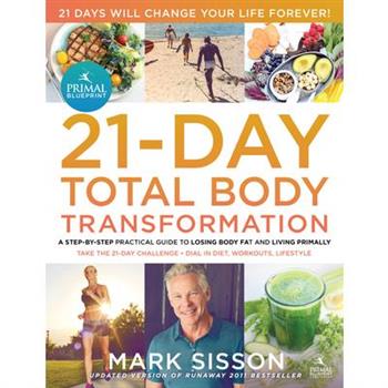 The Primal Blueprint 21-Day Total Body Transformation