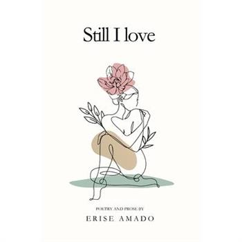 Still I love