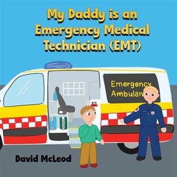 My Daddy Is A Emergency Medical Technician (EMT)