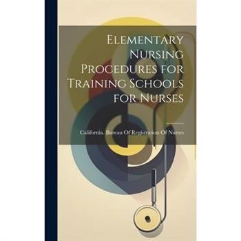 Elementary Nursing Procedures for Training Schools for Nurses