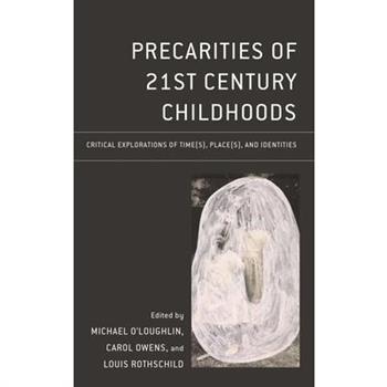 Precarities of 21st Century Childhoods