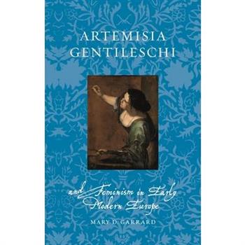 Artemisia Gentileschi and Feminism in Early Modern Europe