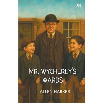 Mr. Wycherly's Wards