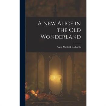 A New Alice in the Old Wonderland