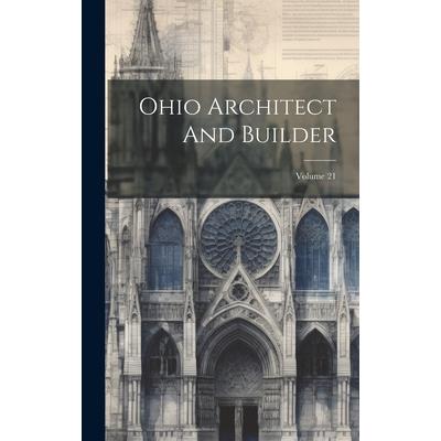 Ohio Architect And Builder; Volume 21