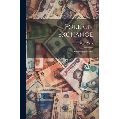 Foreign Exchange; Theory and Practice
