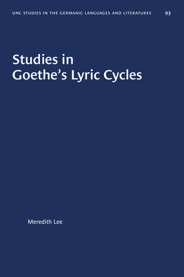 Studies in Goethe’s Lyric Cycles