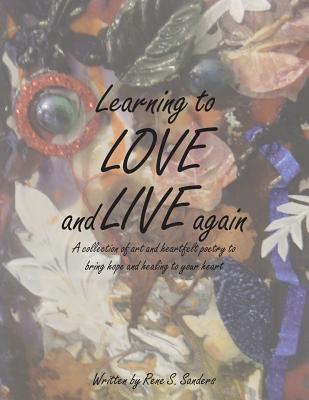 Learning to Love and Live Again