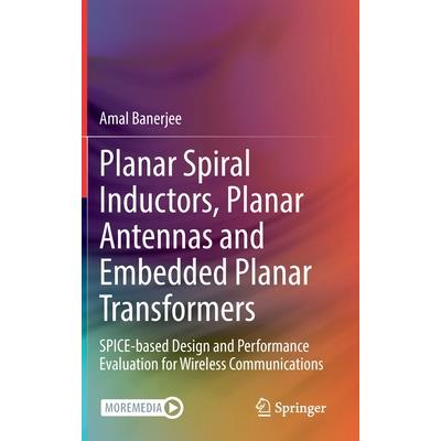 Planar Spiral Inductors, Planar Antennas and Embedded Planar Transformers