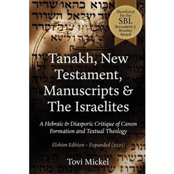 Tanakh, New Testament, Manuscripts & The Israelites