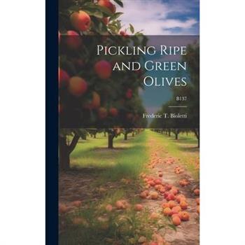 Pickling Ripe and Green Olives; B137
