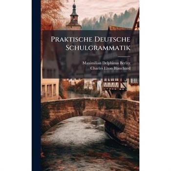 Praktische Deutsche Schulgrammatik