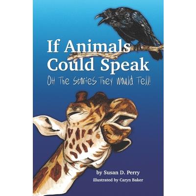 If Animals Could Speak