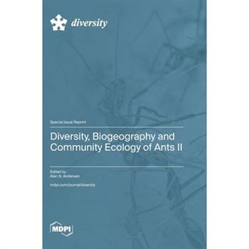 Diversity, Biogeography and Community Ecology of Ants II