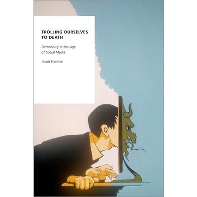 Trolling Ourselves to Death