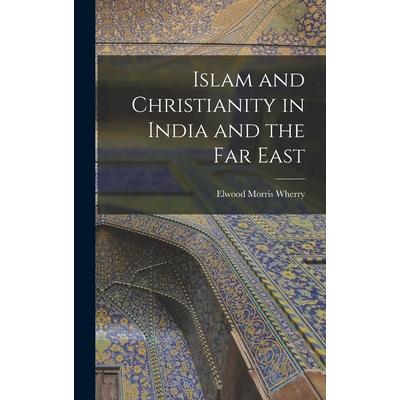 Islam and Christianity in India and the Far East