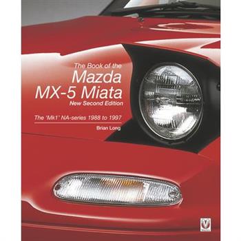 The Book of the Mazda MX-5 Miata - New Second Edition